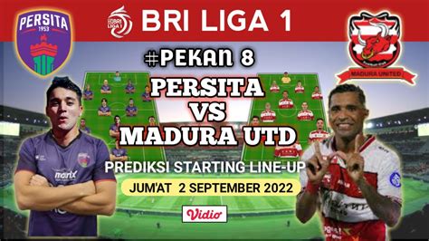 Persita Tangerang Vs Madura United Prediksi Starting Line Up Jadwal