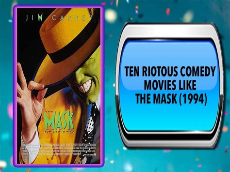 Ten Riotous Comedy Movies Like The Mask (1994)