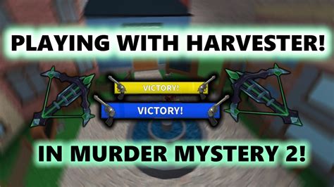 Playing With Harvester In Murder Mystery 2 Best Gun Ever Youtube