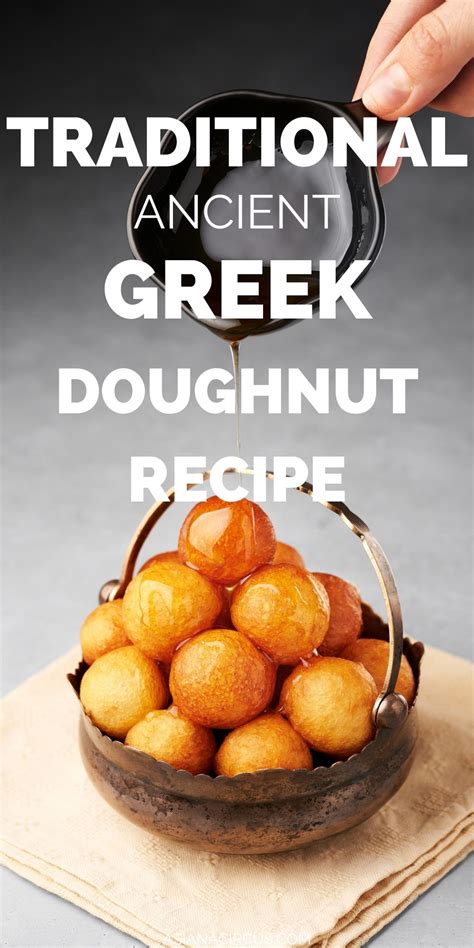 Looking For A Unique Doughnut Recipe Try Greek S Famous Ancient