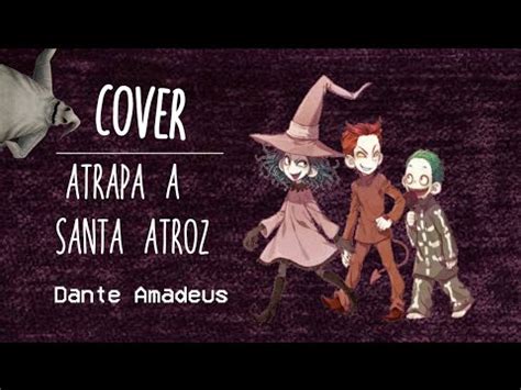 COVER ATRAPA A SANTA ATROZ YouTube