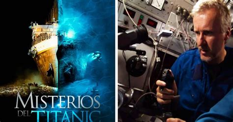 Misterios Del Titanic El Documental De James Cameron Por El Que