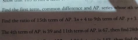 Find The First Term Common Difference And AP Series Whose Nth Te Find T