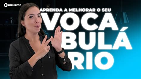 Como falar mais segurança Dicas para aumentar o seu vocabulário de