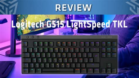 Logitech G515 LightSpeed TKL Review PureGaming