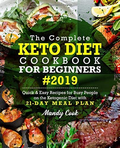 The Complete Keto Diet Cookbook For Beginners 2019 Quick And Easy