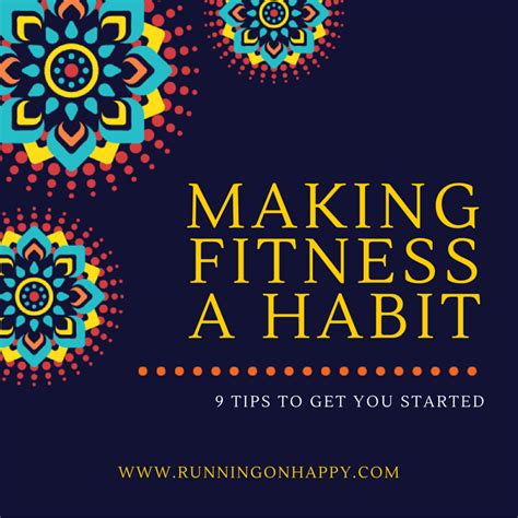 Making Fitness A Habit: 9 Tips to Get You Started - Running on Happy