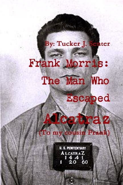 Frank Morris: The Man Who Escaped Alcatraz (Paperback) - Walmart.com ...