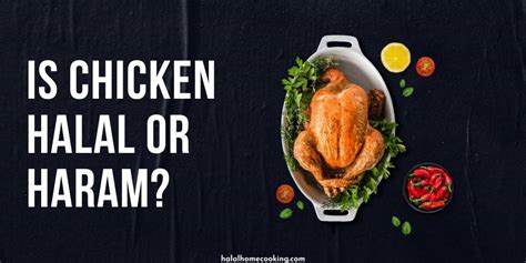 Is Chicken Halal Or Haram Halal Home Cooking