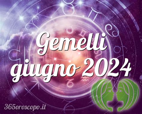 Oroscopo Gemelli Giugno 2024 Oroscopo Del Mese