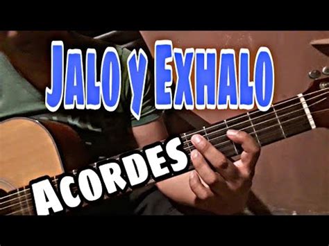 Tutorial Acordes Jalo Y Exhalo Youtube