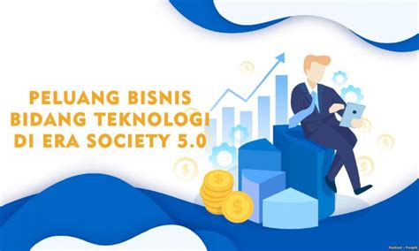 Peluang Bisnis Bidang Teknologi Di Era Society Republika Online