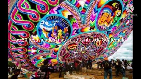 LAS 20 FESTIVIDADES MAS IMPORTANTES DE GUATEMALA YouTube