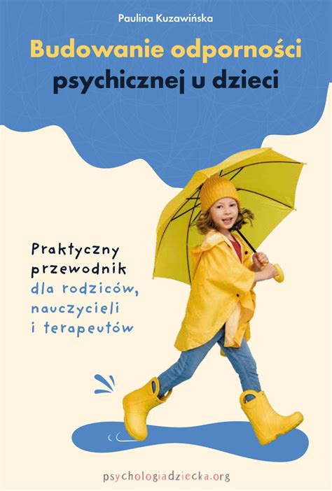 Budowanie odporności psychicznej u dzieci by psychologiadzieckaorg Issuu