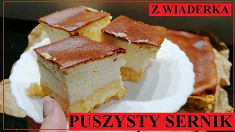 Puszysty sernik z wiaderka Bardzo łatwy przepis który zawsze wychodzi