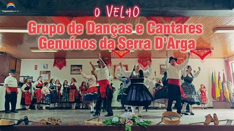 O velho Grupo de Danças e Cantares Genuínos da Serra D Arga YouTube