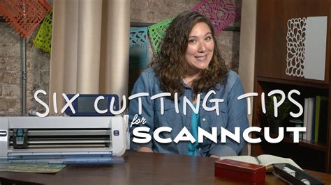 Scanncut Cutting Tips Youtube