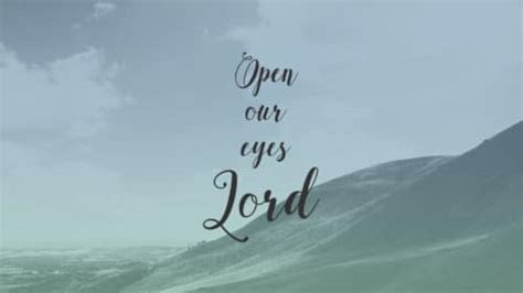 Open Our Eyes, Lord • Life Bible Fellowship Church