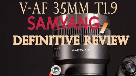 Samyang V AF 35mm T1 9 Definitive Review Cinematic Bliss YouTube