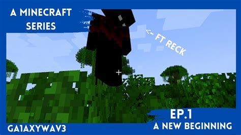 Minecraft A New Beginning Minecraft Series Episode Ft Reck Youtube