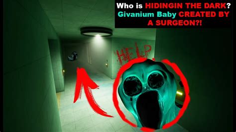 Who Is Hidingin The Dark Givanium Baby Created By A Surgeon Garten