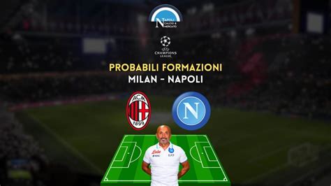 Probabili Formazioni Milan Napoli Champions League Doppio Forfeit