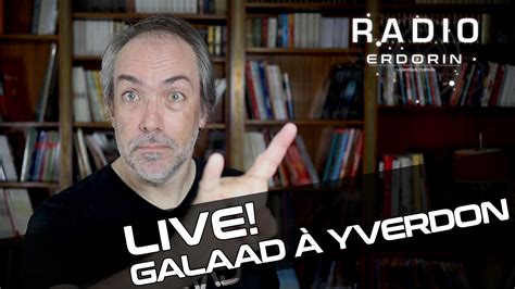 Radio Erdorin Live Galaad Yverdon Blog Part