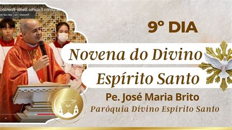 Santa Missa 9º Dia Novena Divino Espírito Santo pentecostes