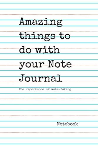 Amazing Things To Do With Your Note Journal Lined Notebook Pages