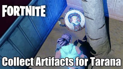 Fortnite Collect Artifacts For Tarana Find Tarana Chapter