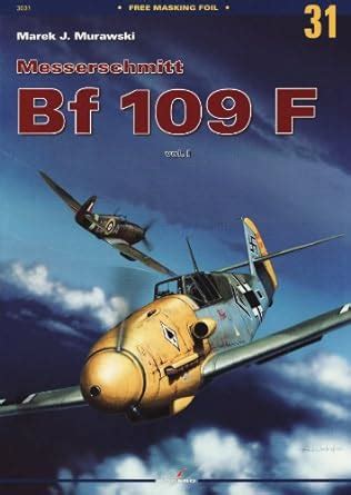 Amazon Messerschmitt Bf F Vol I Monographs Murawski Marek J