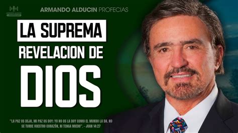 Armando Alducin Profecias La Suprema Revelacion De Dios YouTube