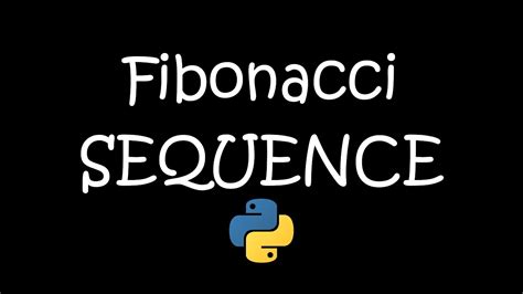 Simple Fibonacci Sequence Generator With Python Youtube