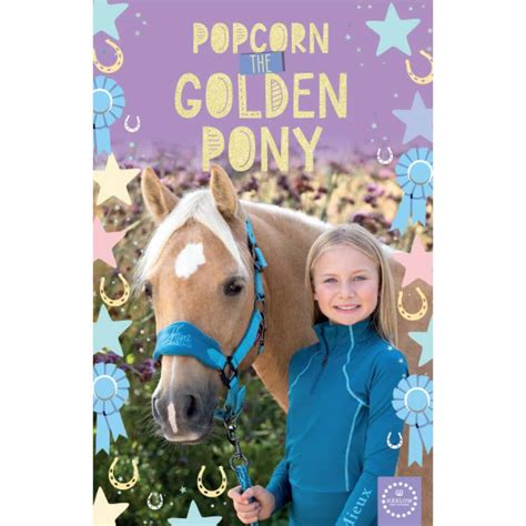 Popcorn The Golden Pony Harlow And Popcorn Pony Magazine