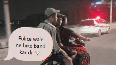 Bike Pe Char Dost L Ghumne Gaye L Police Ne Pakad Liya Fir Kya Hua