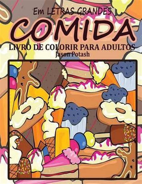 O Alívio de Tensões Adulto Desenhos Para Colorir Comida Livro de