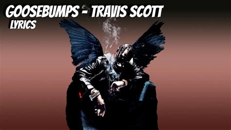 Travis Scott Goosebumps Lyrics