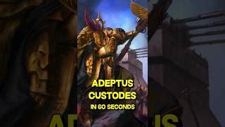 ADEPTUS CUSTODES explained in 60s - Warhammer 40k Lore | Doovi