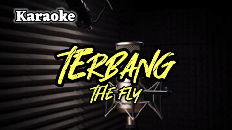 Karaoke Terbang The Fly Karaoke Coversong Music Youtube