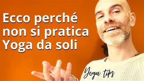 Ecco perché non si può praticare Yoga da soli YouTube