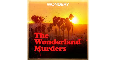 The Wonderland Murders By Hollywood And Crime Iheart