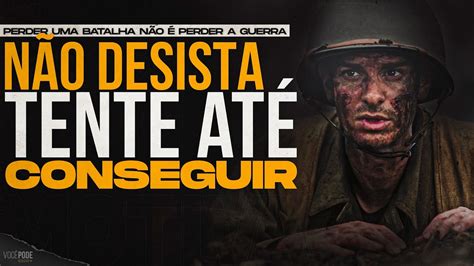 Perder Uma Batalha NÃo É Perder A Guerra NÃo Desista Motivação