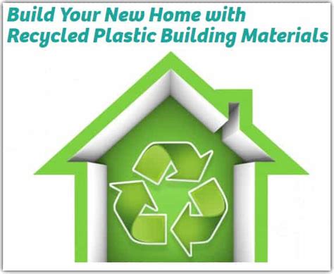 Build Your New Home with Recycled Plastic Building Materials | Plastics ...