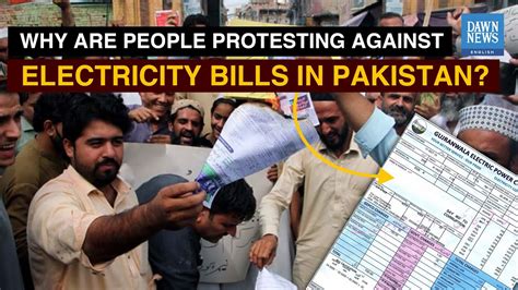 Why Are People Protesting Against Electricity Bills In Pakistan Dawn