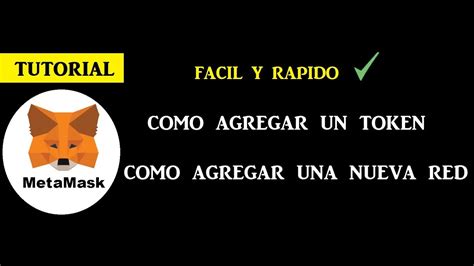 C Mo Agregar Una Nueva Red A Metamask Y Como Agregar Tokens Facil Y