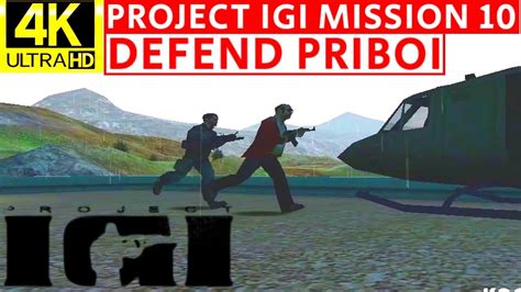 Project Igi Mission 10 Defend Priboi Gameplay Walkthrough 4k Ultra Hd