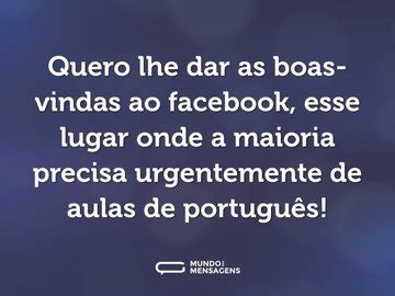 Frases De Bem Vindo Ao Facebook Mundo Das Mensagens