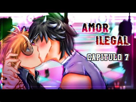 AMOR ILEGAL Capitulo 7 Solo Una Noche Gacha Life Serie BL Gay YouTube