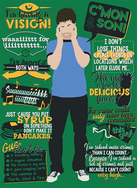 Shawn From Psych Quotes Sometimes, You Just Need A Little Shawn