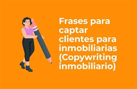 Excelentes Frases Para Captar Clientes Para Inmobiliarias